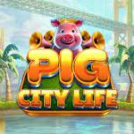 Pig City Life Slot